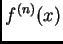 $ f^{(n)}(x)$