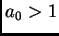 $ a_0>1$