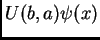 $ U(b,a)\psi(x)$